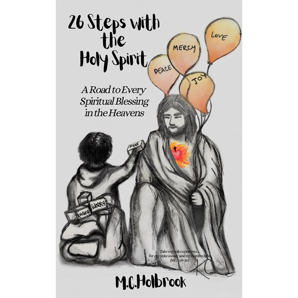 26 Steps with the Holy Spirit: A Road to Every Spiritual Blessing in the Heavens