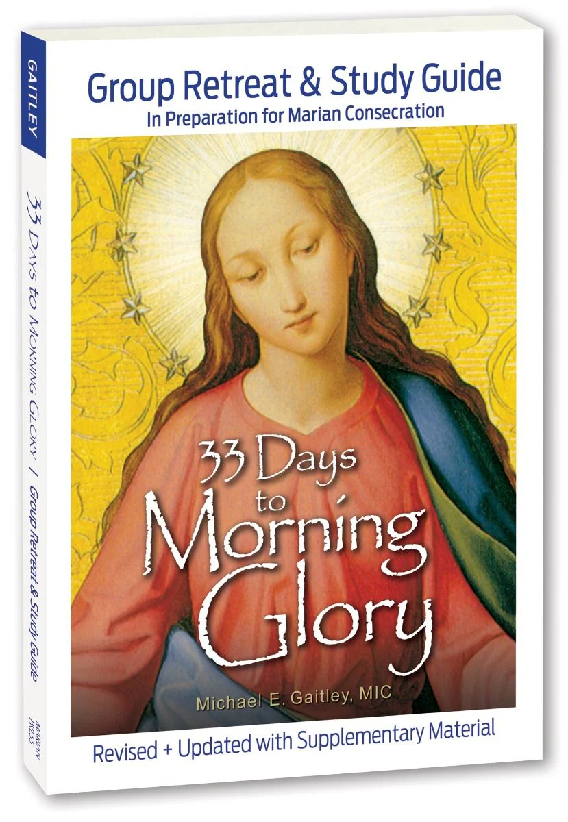 33 Days to Morning Glory: Group Retreat and Study Guide