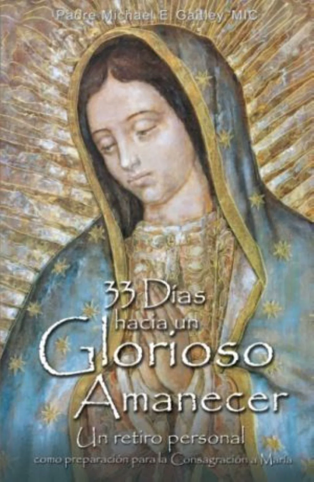 33 Dias hacia un Glorioso Amanecer (33 Days to Morning Glory - Spanish)