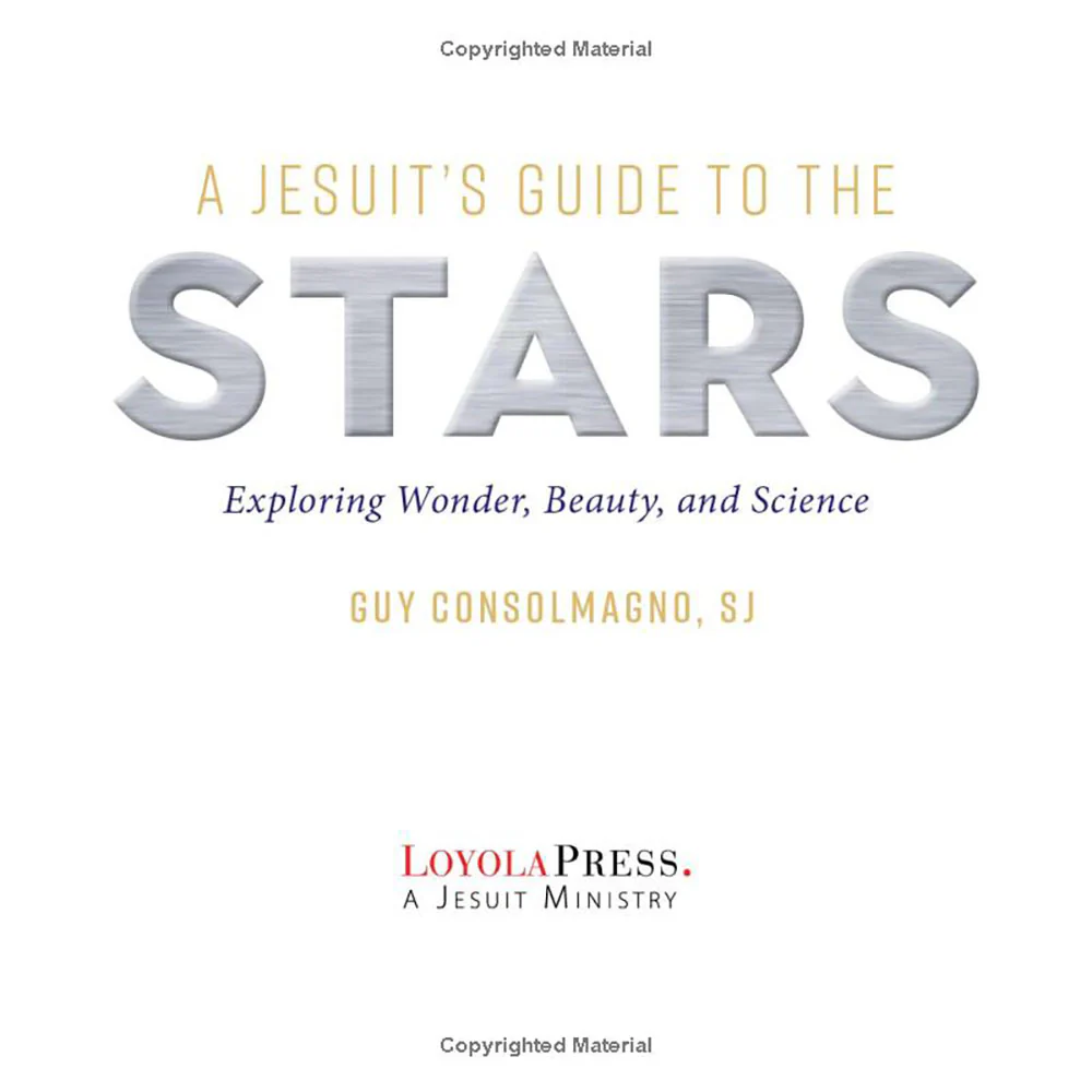 A Jesuit's Guide to the Stars: Exploring Wonder, Beauty, and Science - Image 2