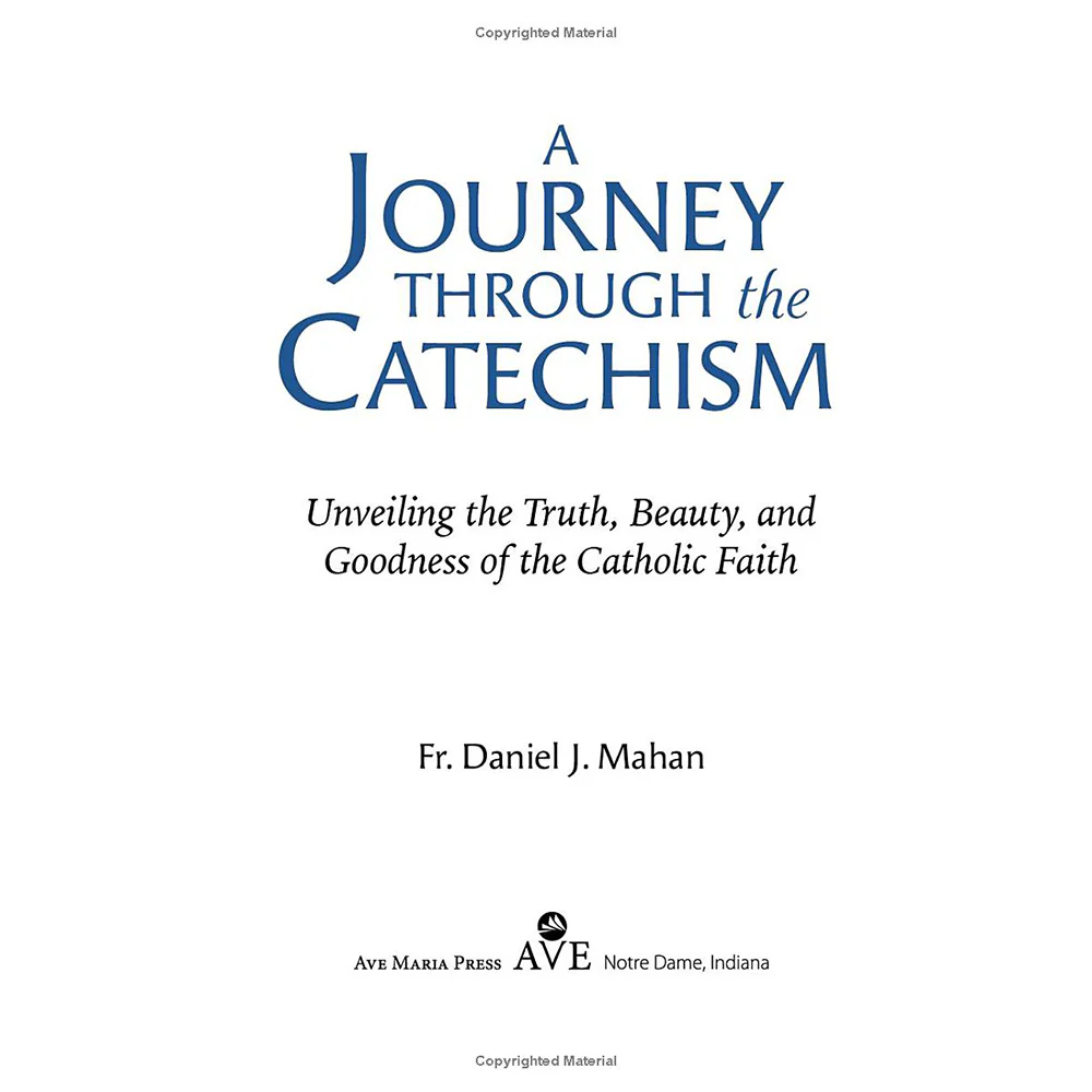 A Journey Through the Catechism: Unveiling the Truth, Beauty, and Goodness of the Catholic Faith - Image 2