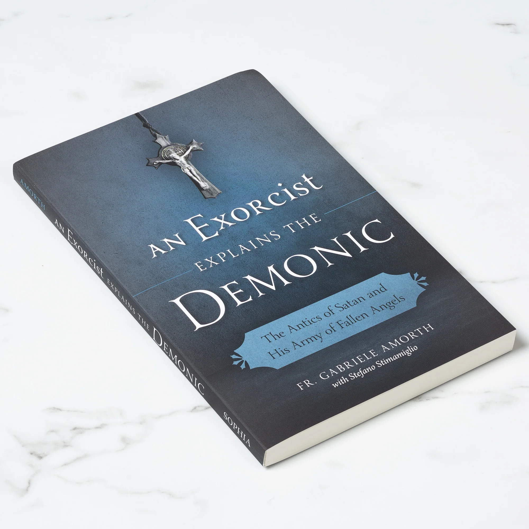 An Exorcist Explains the Demonic - The Antics of Satan and His Army of Fallen Angels - Image 2