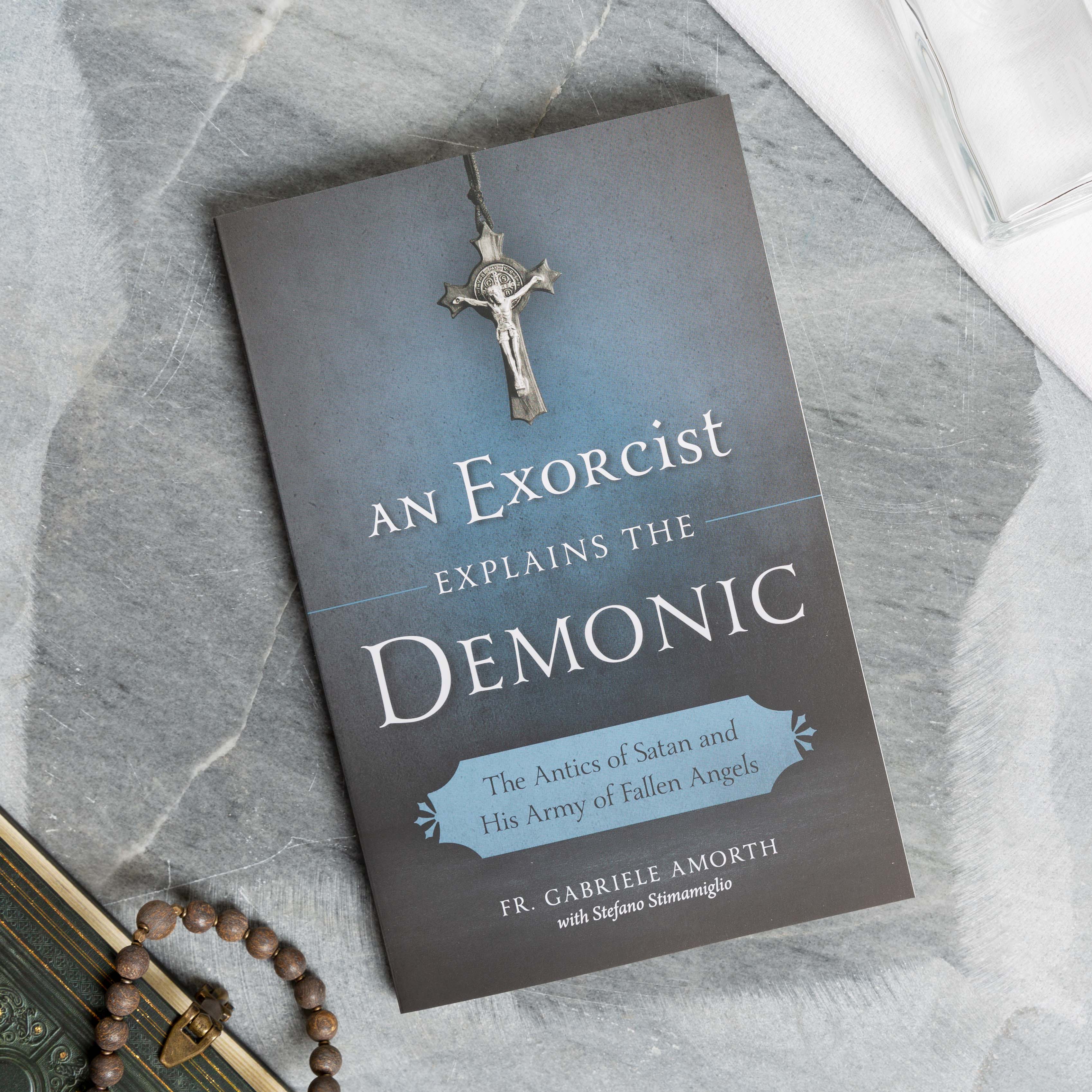 An Exorcist Explains the Demonic - The Antics of Satan and His Army of Fallen Angels - Image 3