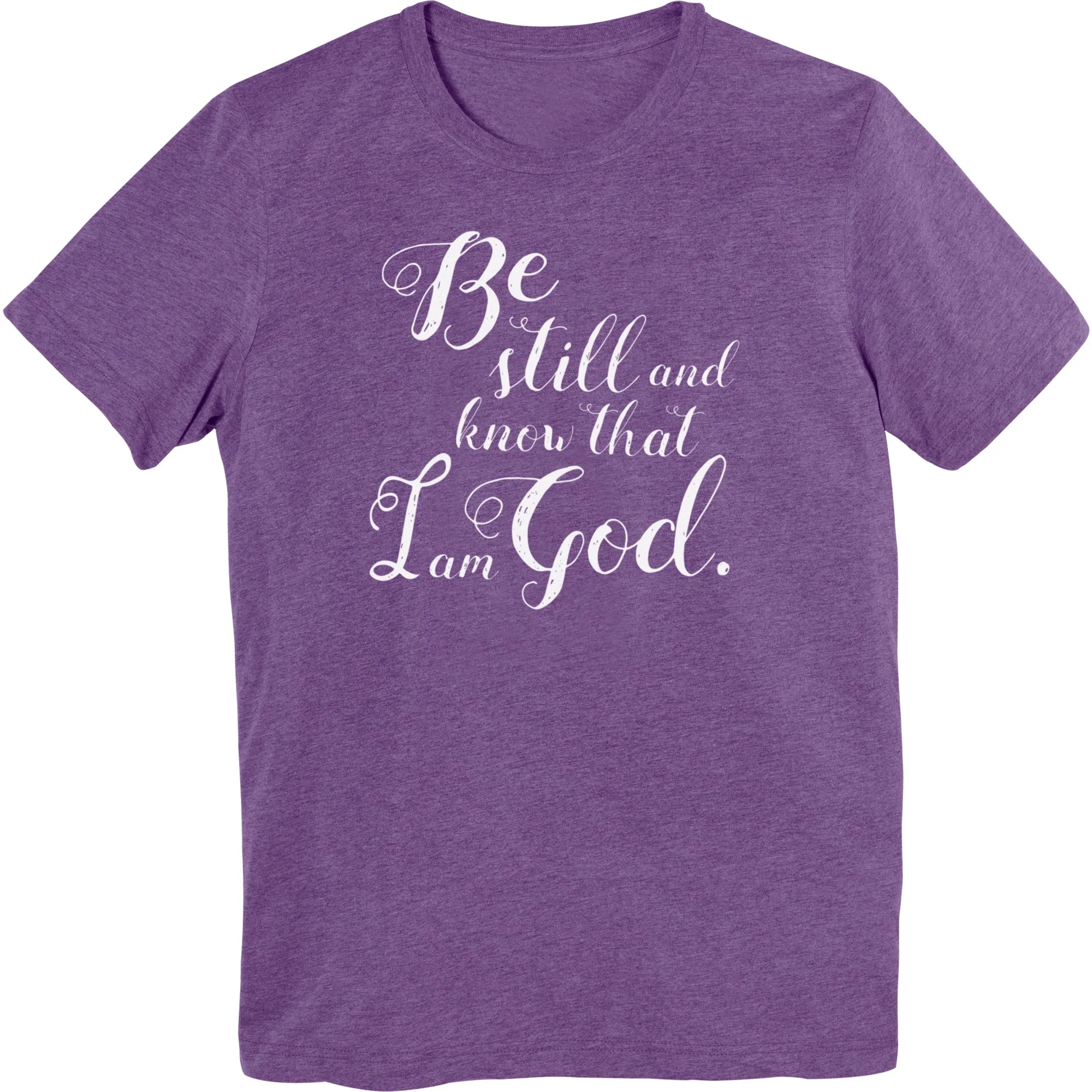 Be Still And Know That I Am God T-Shirt - Image 2