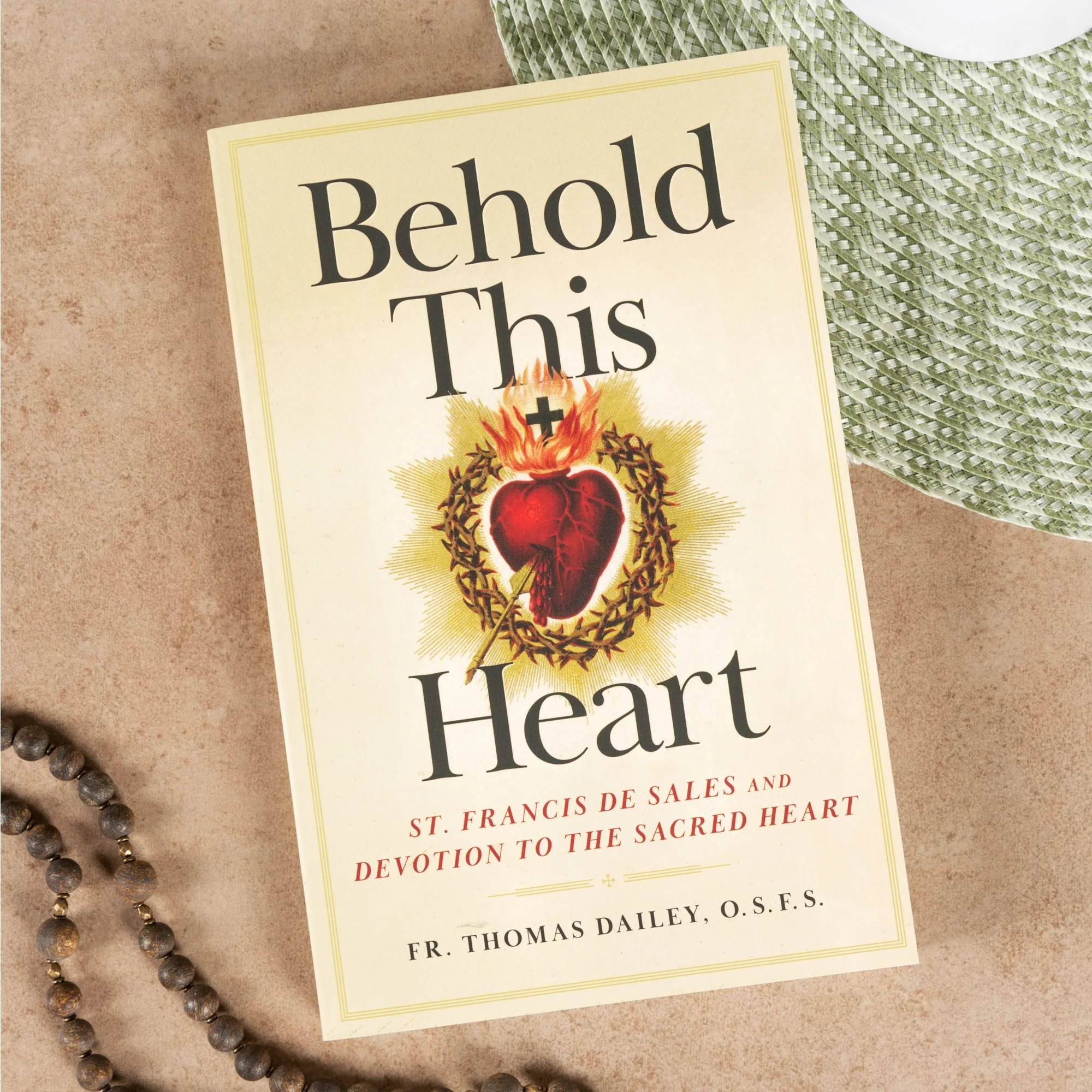 Behold This Heart: St. Francis de Sales and Devotion to the Sacred Heart