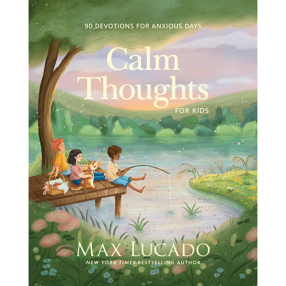 Calm Thoughts for Kids: 90 Devotions for Anxious Days - By Max Lucado - Image 7