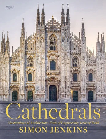 Cathedrals: Masterpieces of Architecture, Feats of Engineering, Icons of Faith - Image 4
