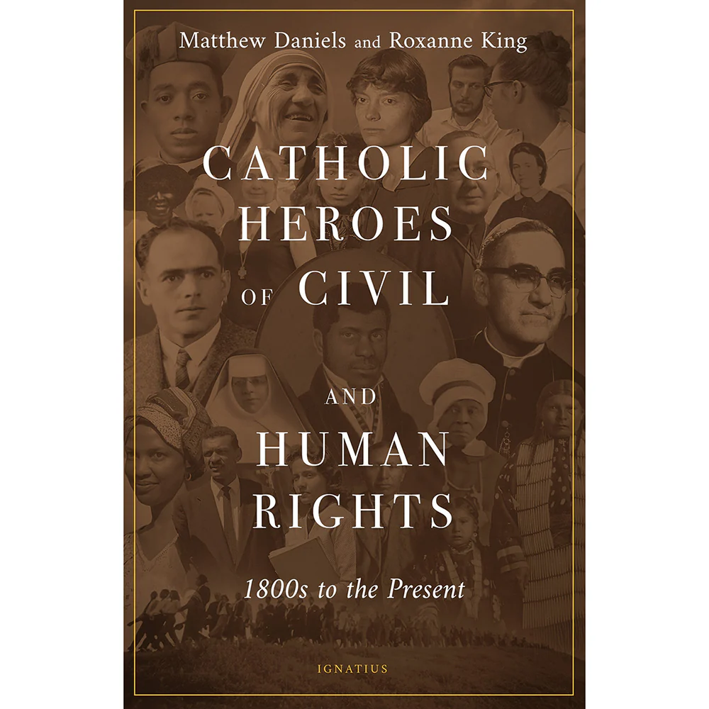 Catholic Heroes of Civil and Human Rights: 1800s - Present