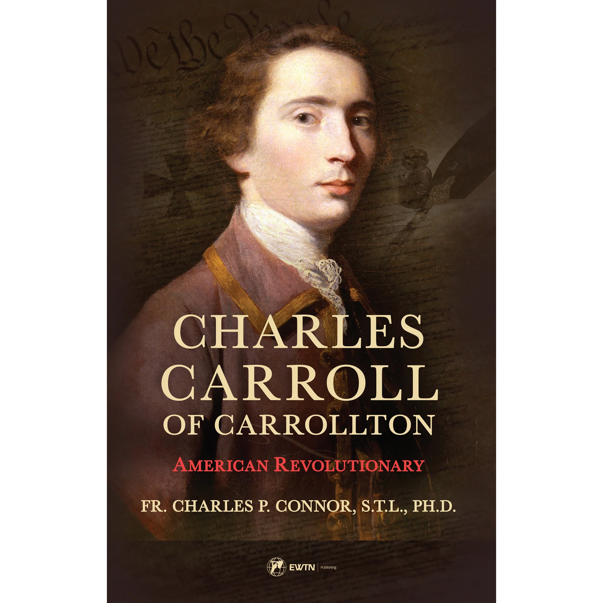 Charles Carrol of Carrollton: American Revolutionary