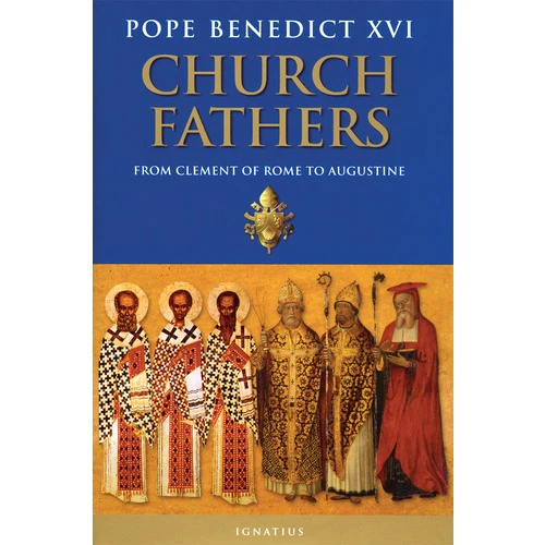 Church Fathers - From Clement of Rome to Augustine