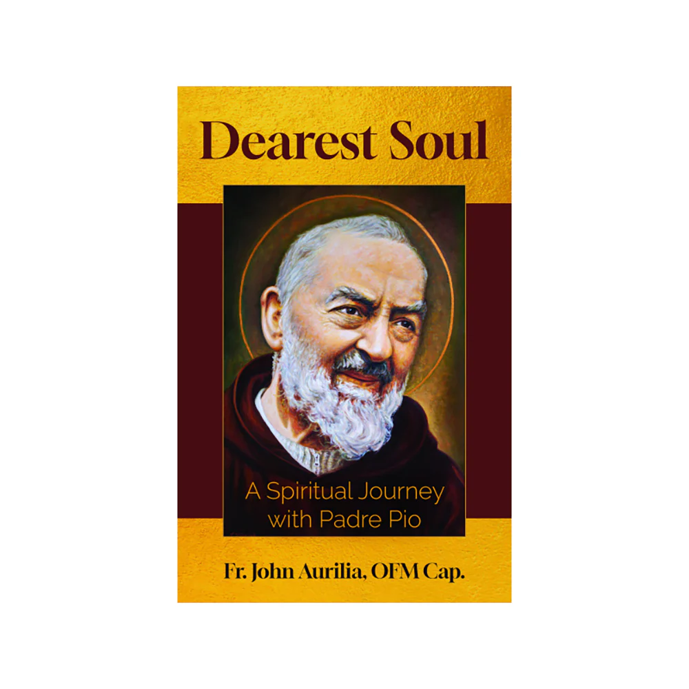Dearest Soul: A Spiritual Journey with Padre Pio