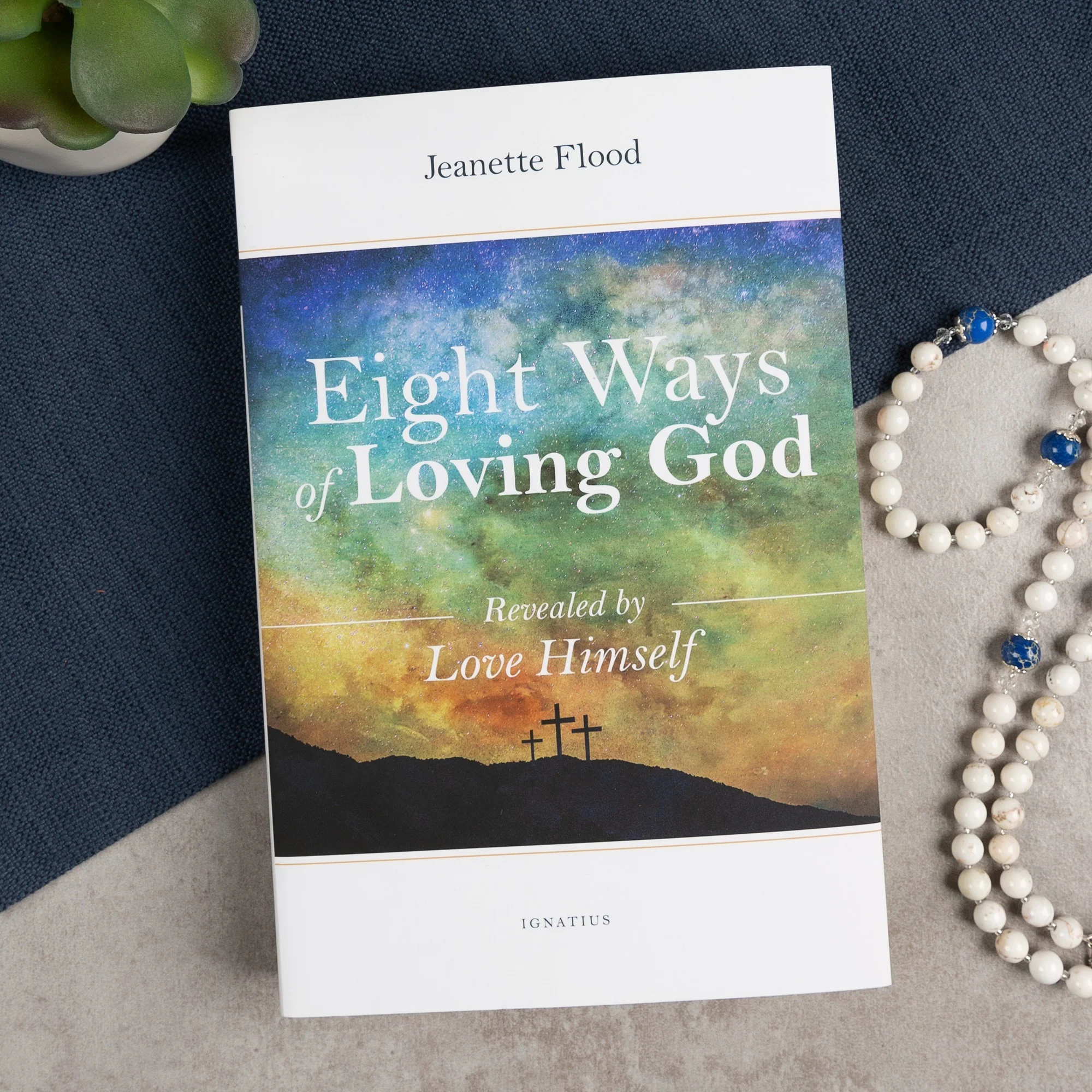Eight Ways of Loving God - As Revealed by Love Himself