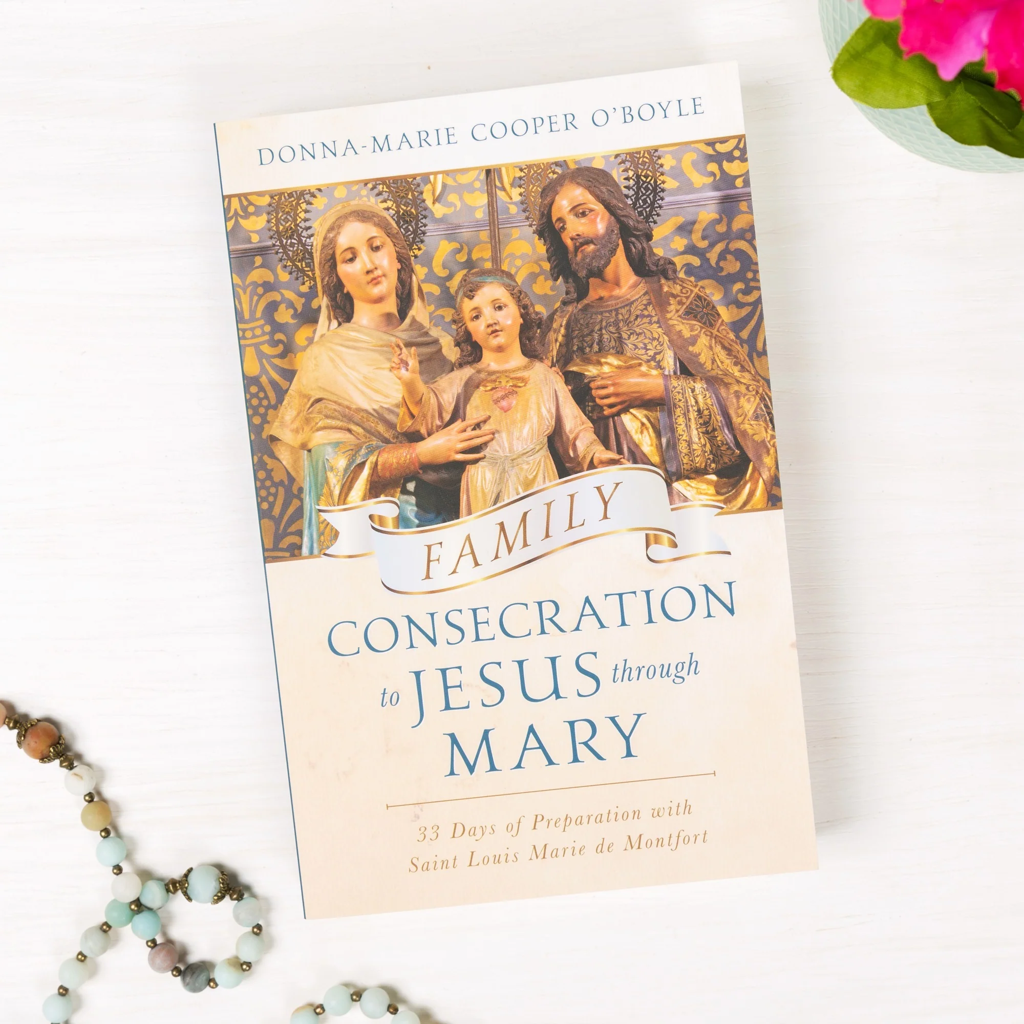 Family Consecration To Jesus Through Mary: 33 Days of Preparation With St. Louis de Montfort - Image 2
