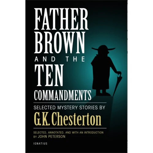 Father Brown and The Ten Commandments - Selected Mystery Stories