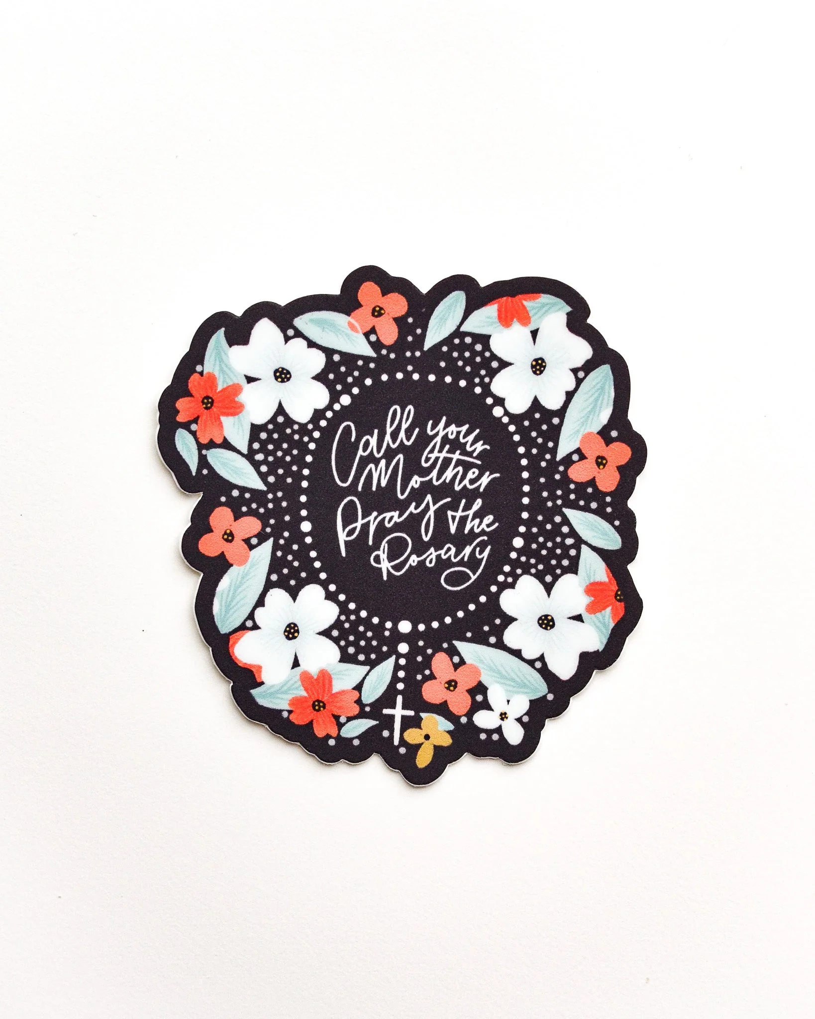 Floral Call Your Mother Pray the Rosary Vinyl Sticker - Image 2