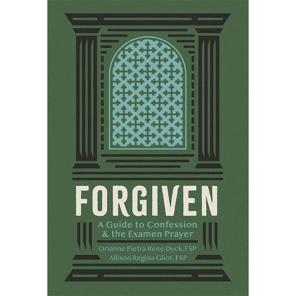 Forgiven: A Guide to Confession and the Examen Prayer