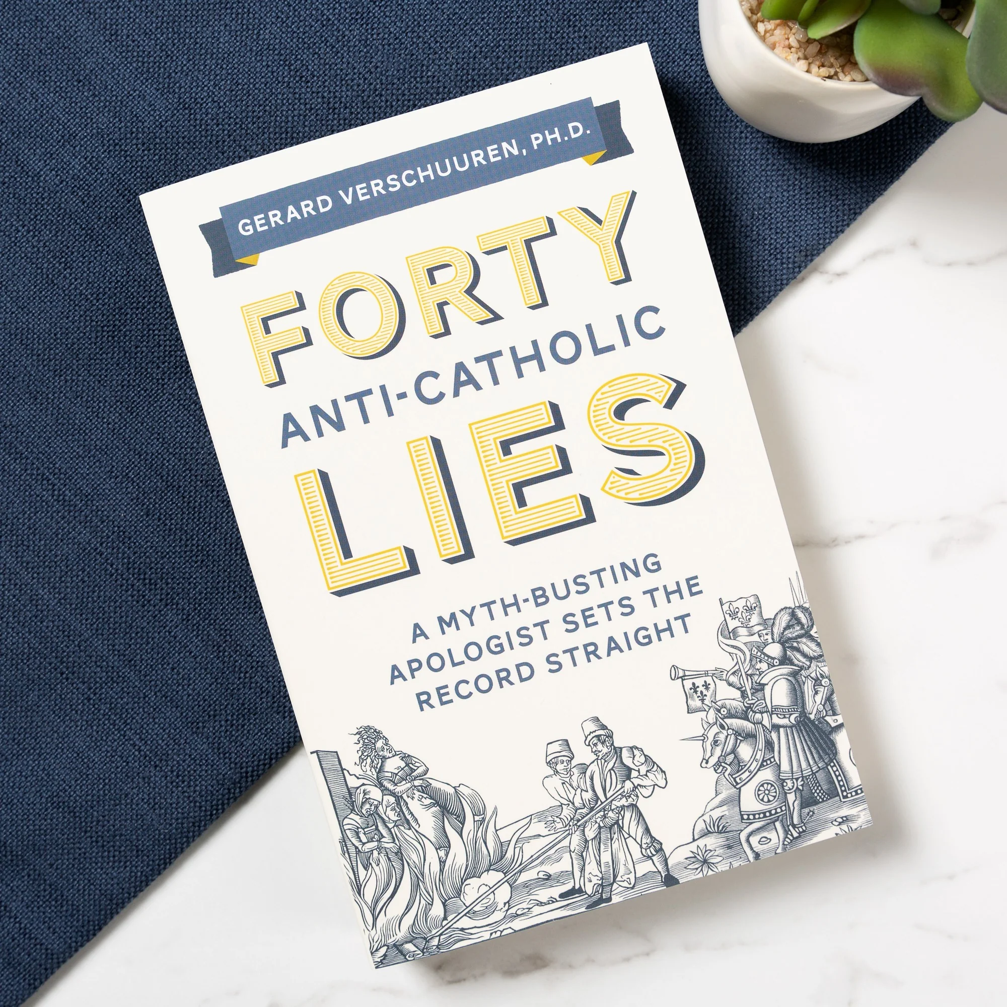 Forty Anti-Catholic Lies: A Myth Busting Apologist Sets the Record Straight - Image 2