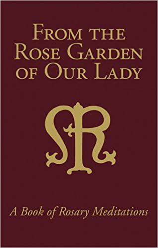 From the Rose Garden of Our Lady