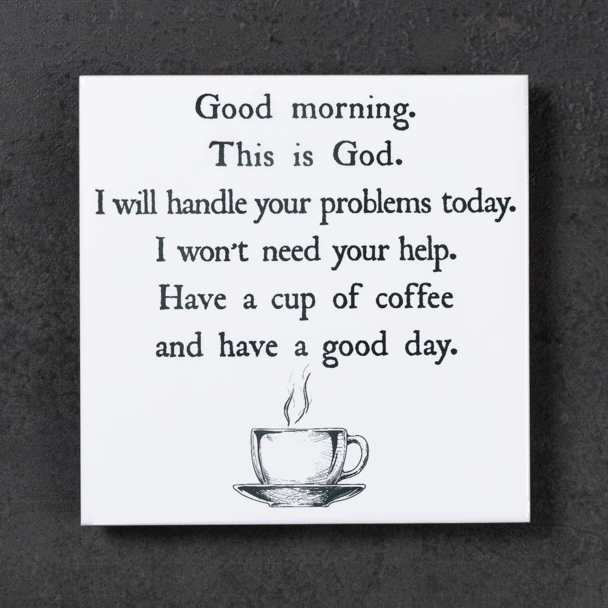 Good Morning From God Coffee Coaster