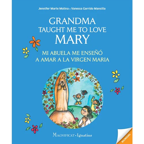 Grandma Taught Me to Love Mary - Mi Abuela Me Enseno a Amar a la Virgen Maria