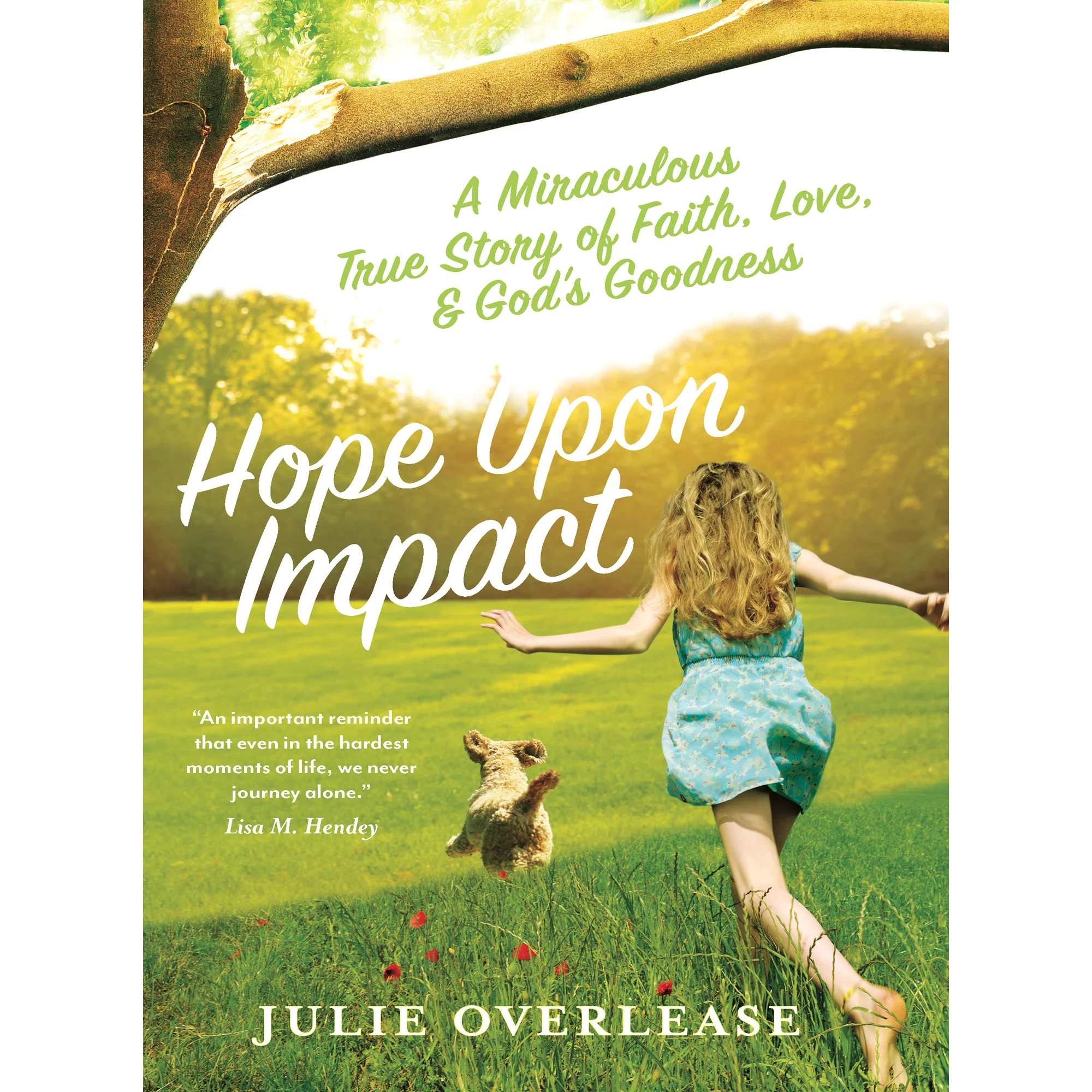 Hope Upon Impact - A Miraculous, True Story of Faith, Love, & God's Goodness