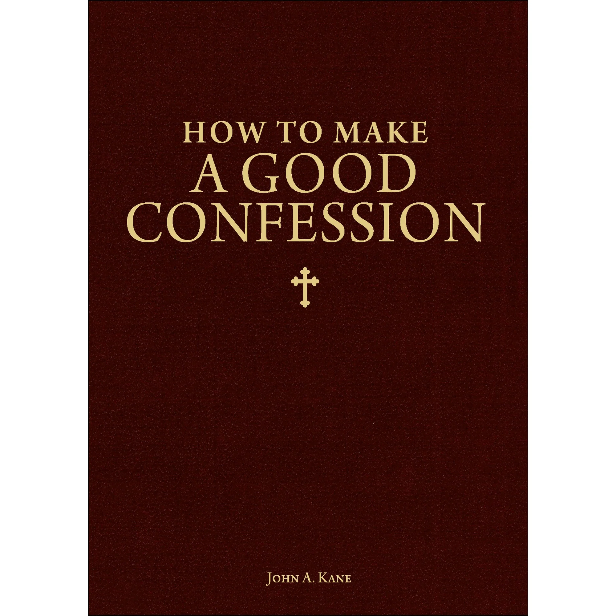 How to Make a Good Confession