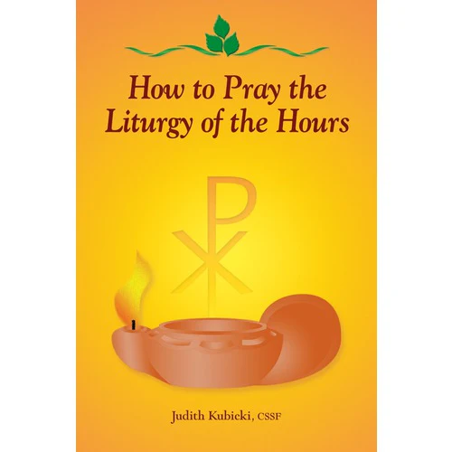 How to Pray the Liturgy of the Hours