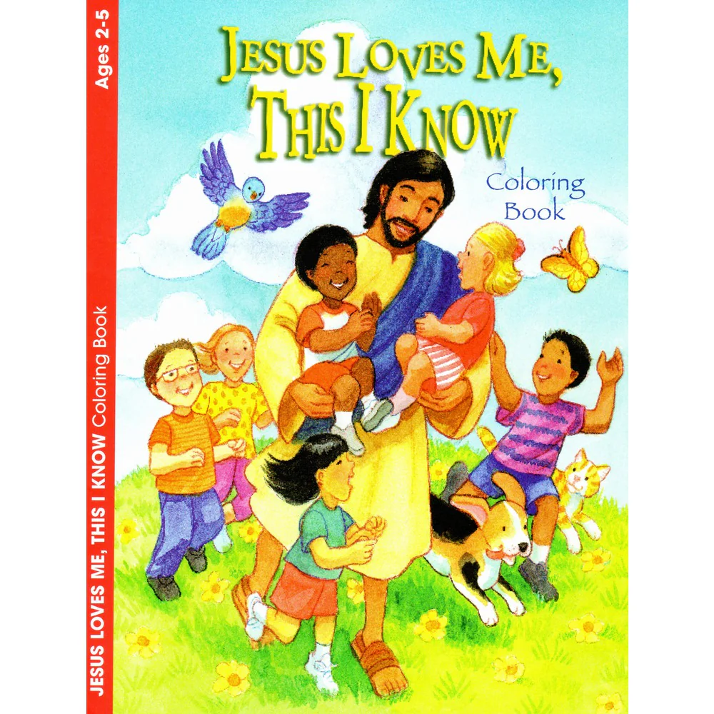 Jesus Loves Me This I Know Coloring Book (Ages 2-5)