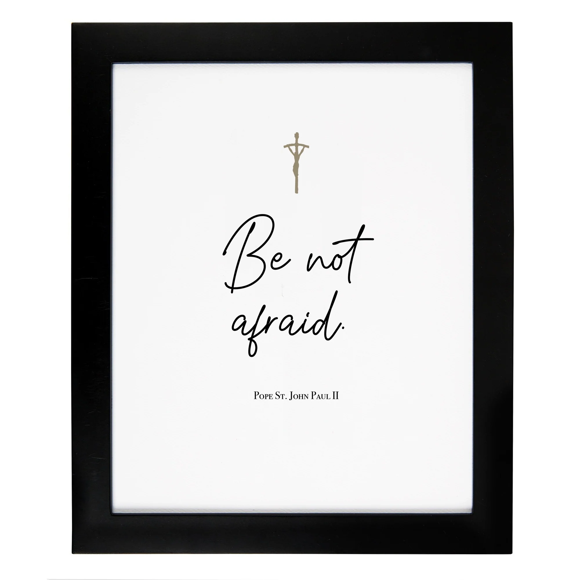 John Paul II "Be Not Afraid" Quote Framed Print