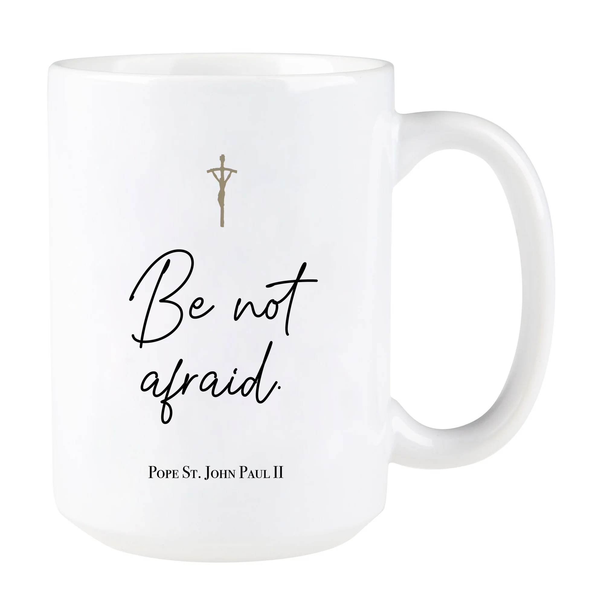 John Paul II "Be Not Afraid" Quote Mug