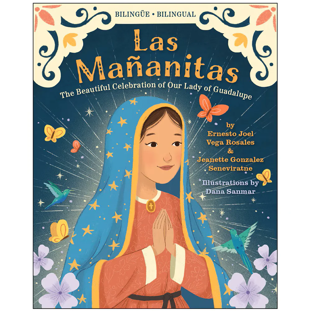 Las Mañanitas: The Beautiful Celebration of Our Lady of Guadalupe (Bilingual)