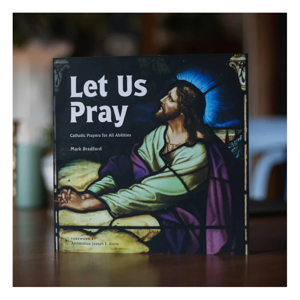 Let Us Pray: Catholic Prayers for All Abilities