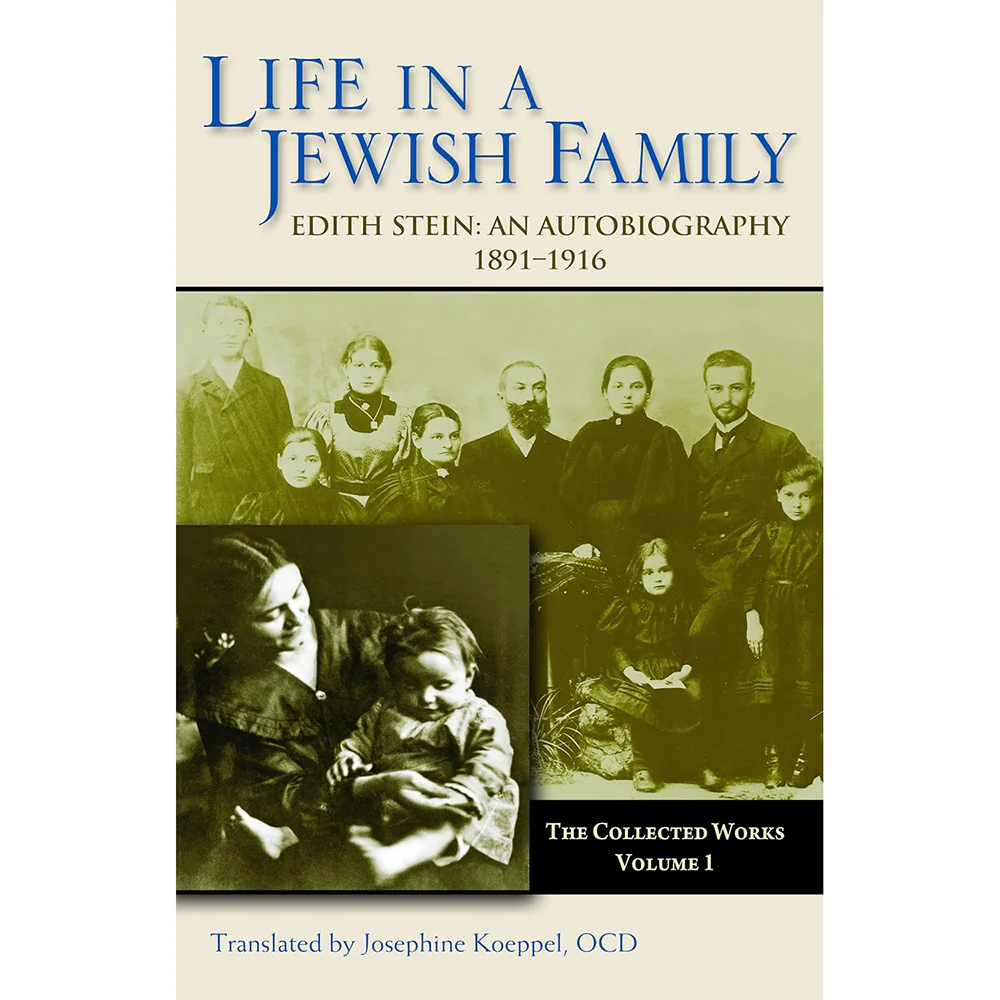 Life in a Jewish Family: Edith Stein - An Autobiography