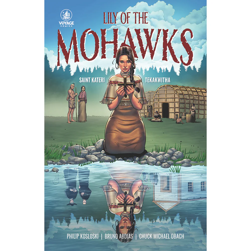 Lily of the Mohawks: Saint Kateri Tekakwitha