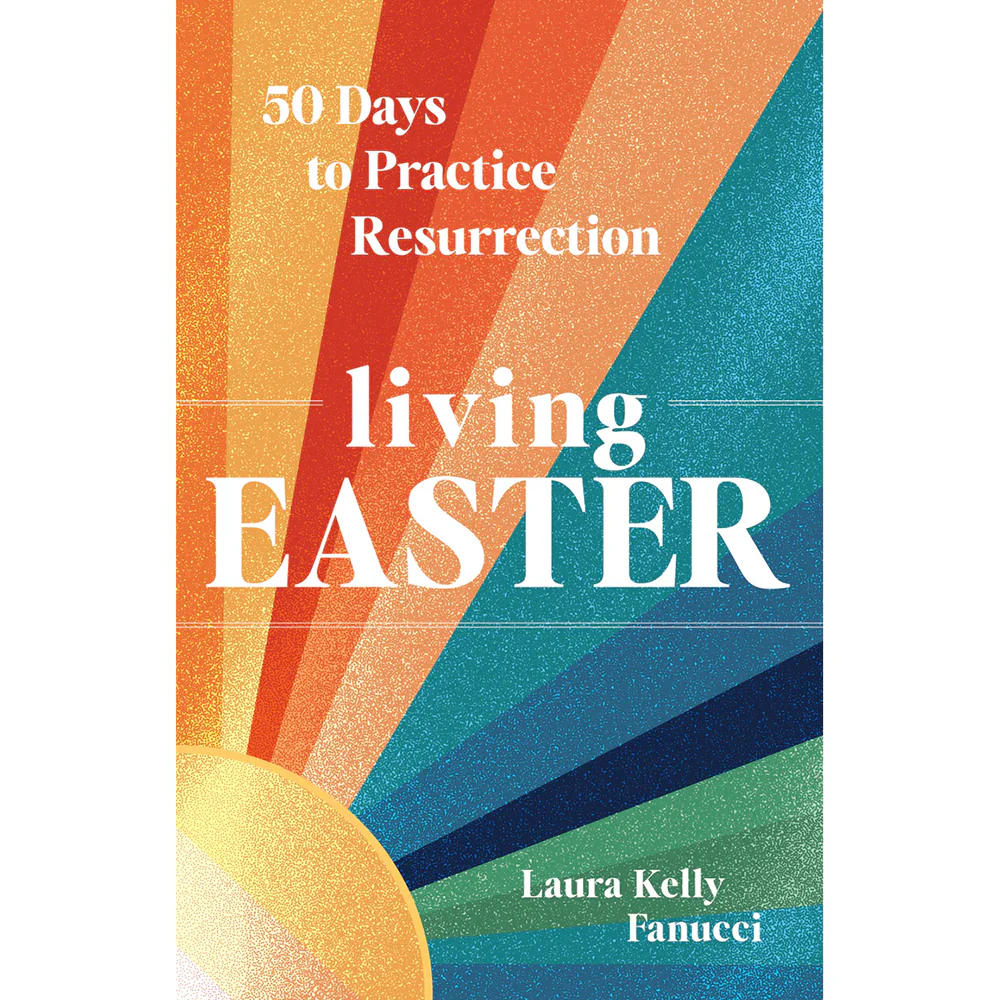 Living Easter: 50 Days to Practice Resurrection - Image 2