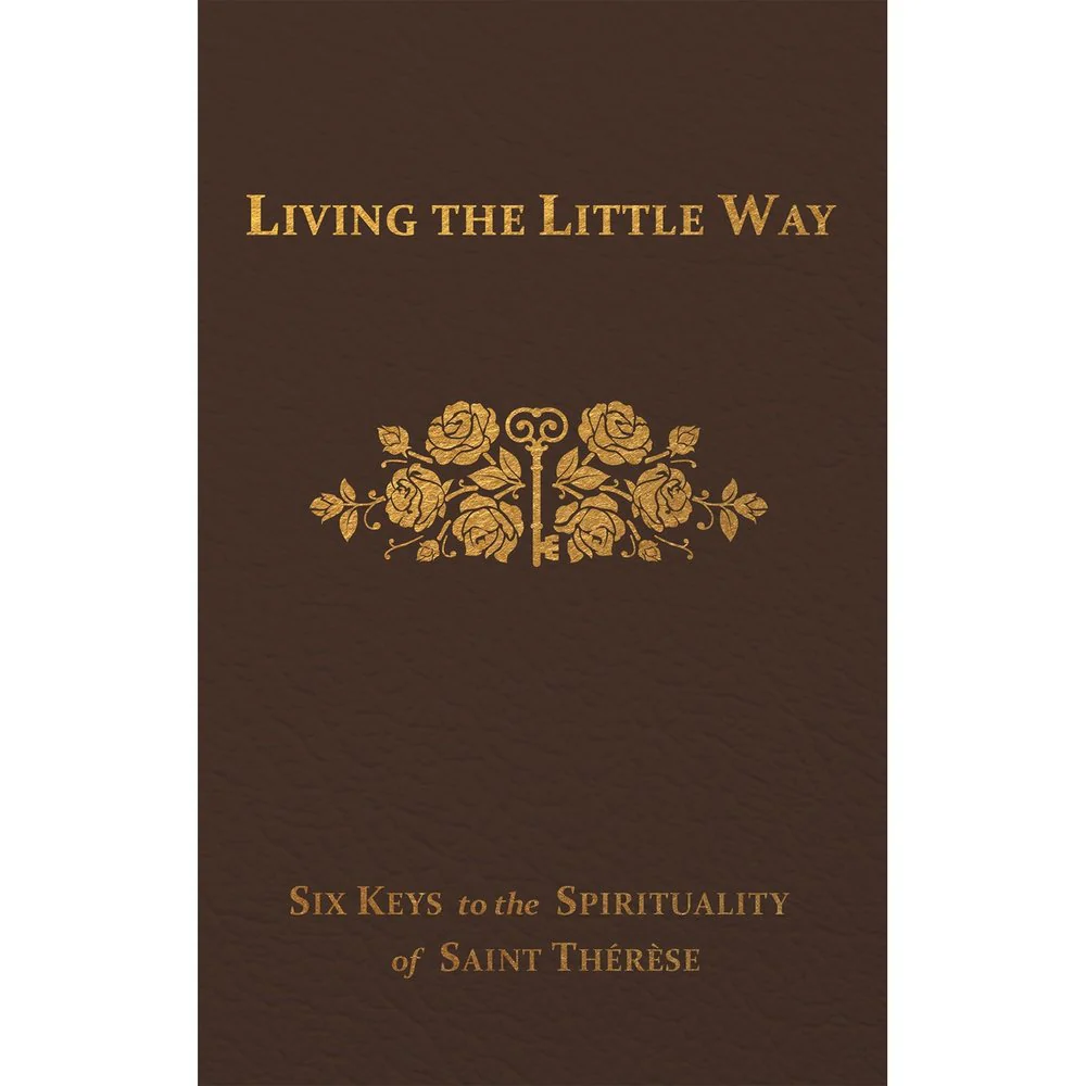 Living the Little Way: Six Keys to the Spirituality of St. Therese - Image 4