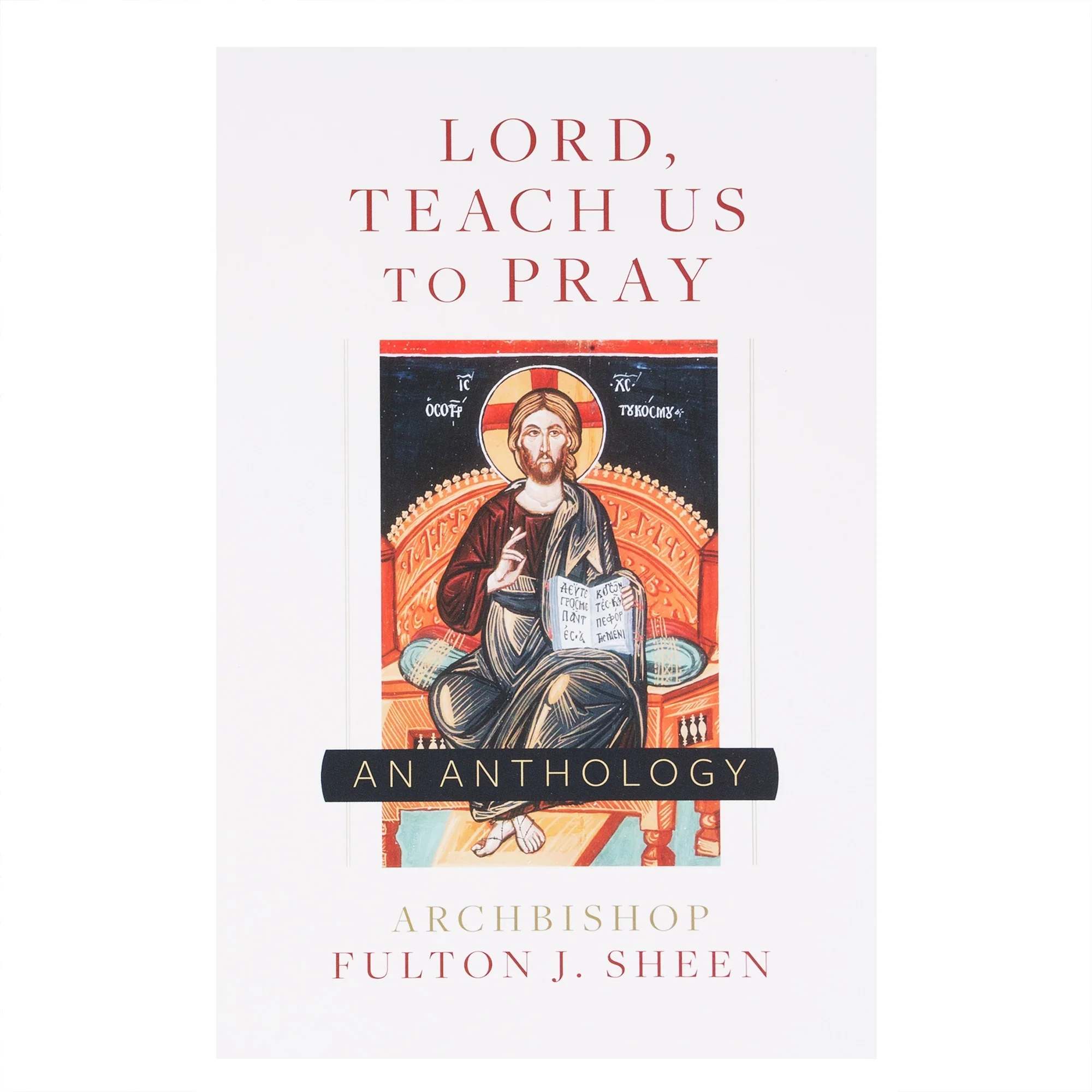Lord, Teach Us To Pray: A Fulton Sheen Anthology