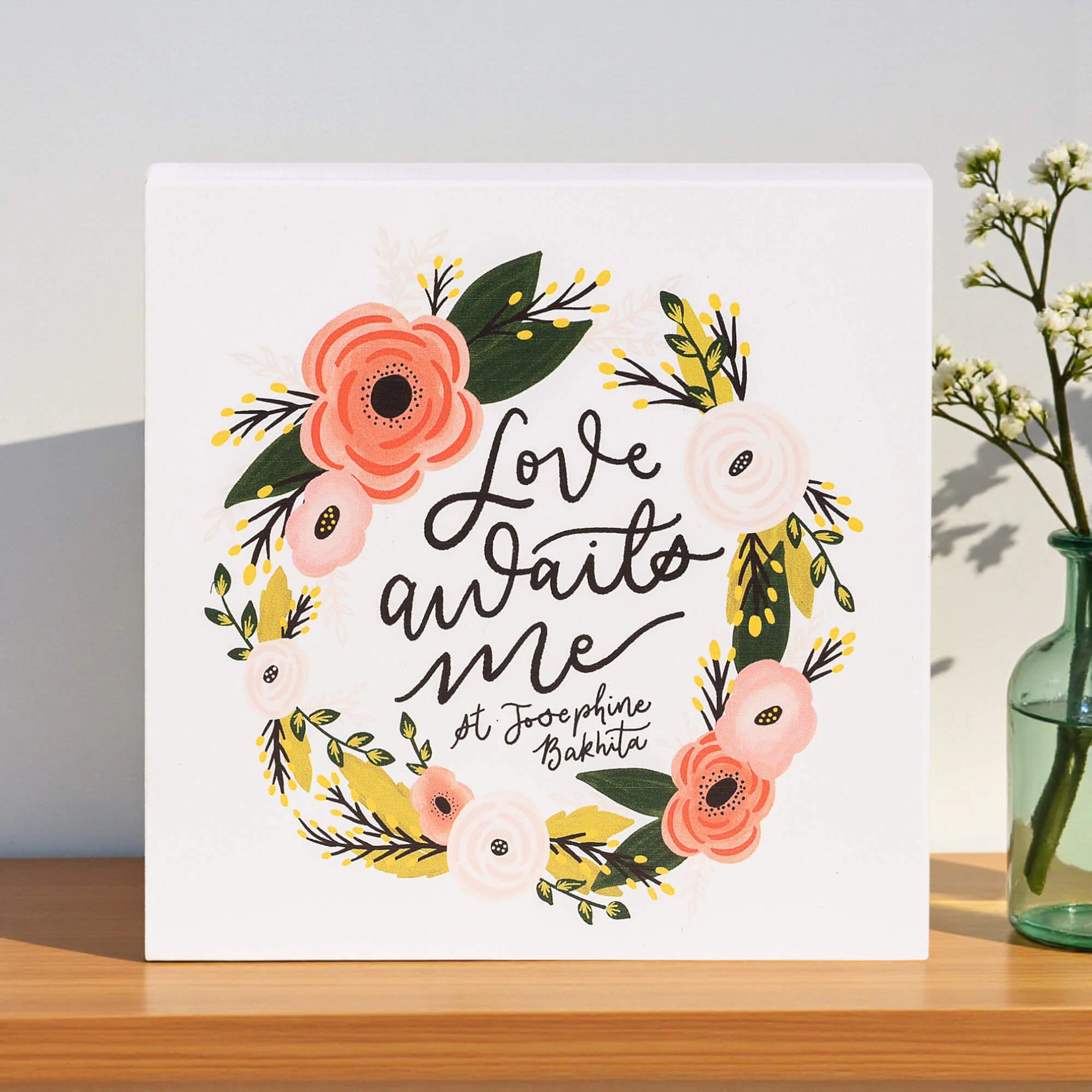 Love Awaits Me St. Josephine Bakhita Wood Block Sign