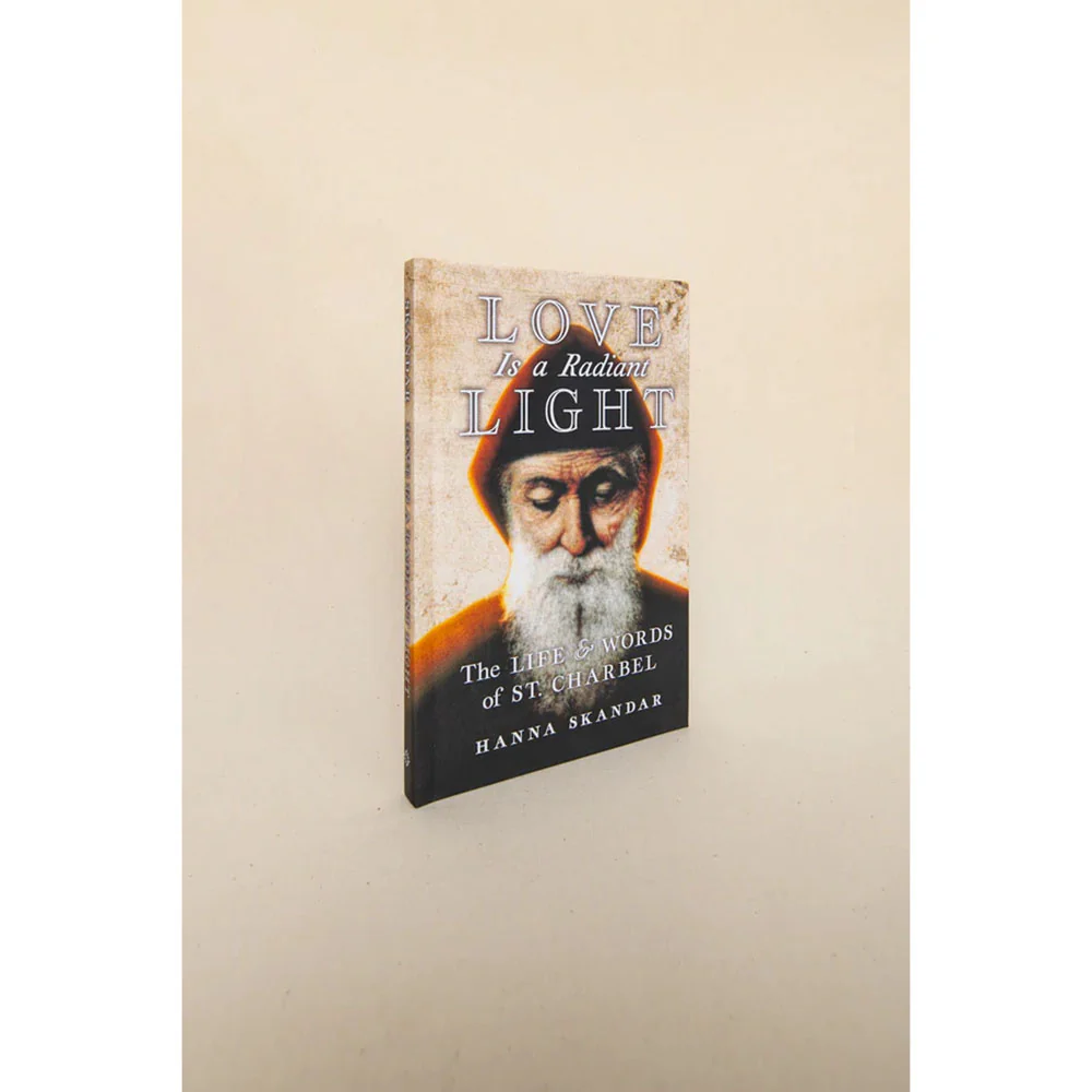 Love Is a Radiant Light: The Life and Words of St. Charbel