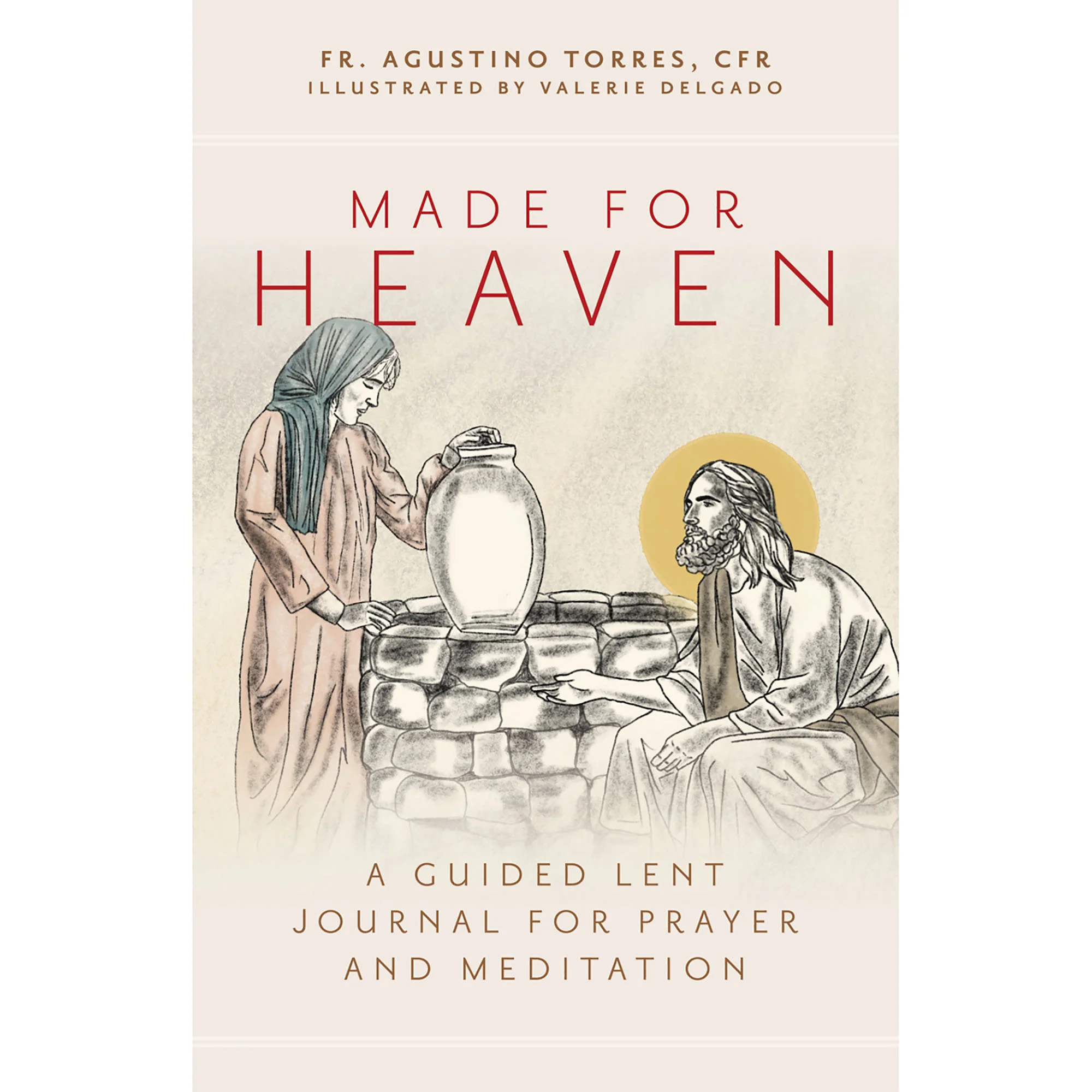 Made for Heaven-A Guided Lent Journal for Prayer and Meditation
