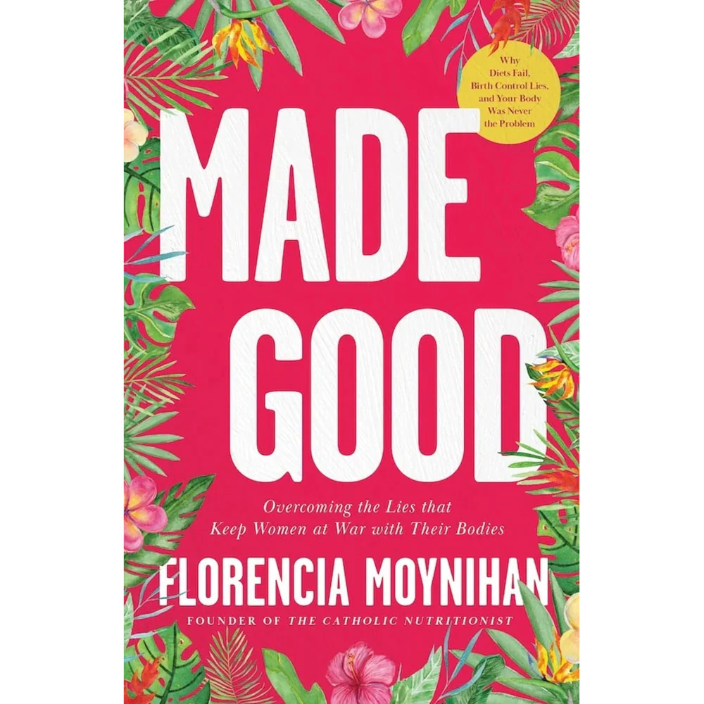 Made Good: Overcoming the Lies that Keep Women at War with their Bodies - Image 2