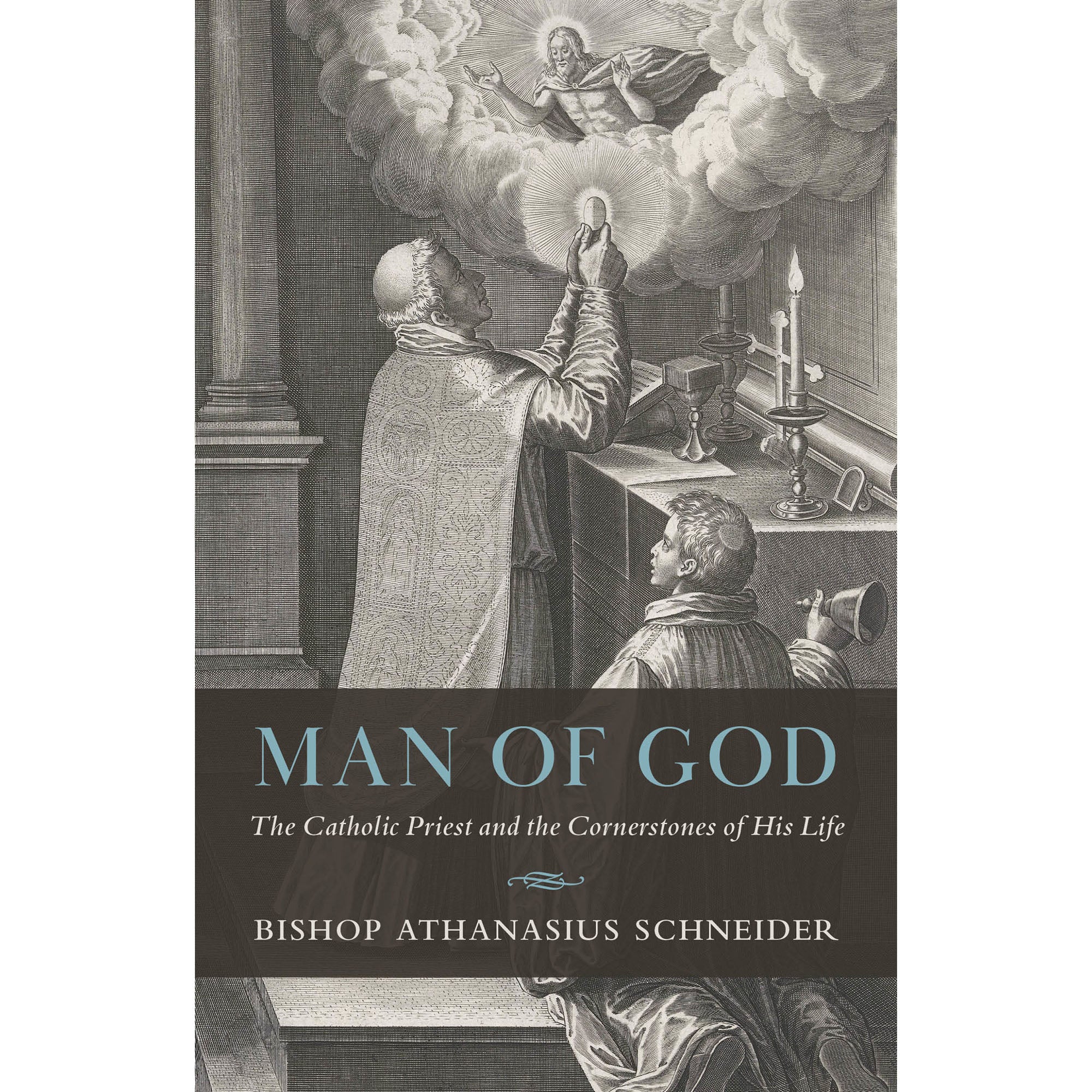 Man of God: The Catholic Priest and the Cornerstones of His Life