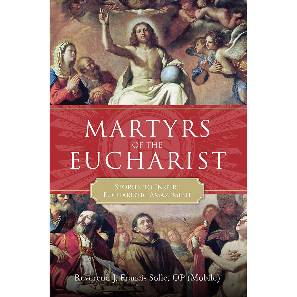 Martyrs of the Eucharist: Stories to Inspire Eucharistic Amazement - Image 6
