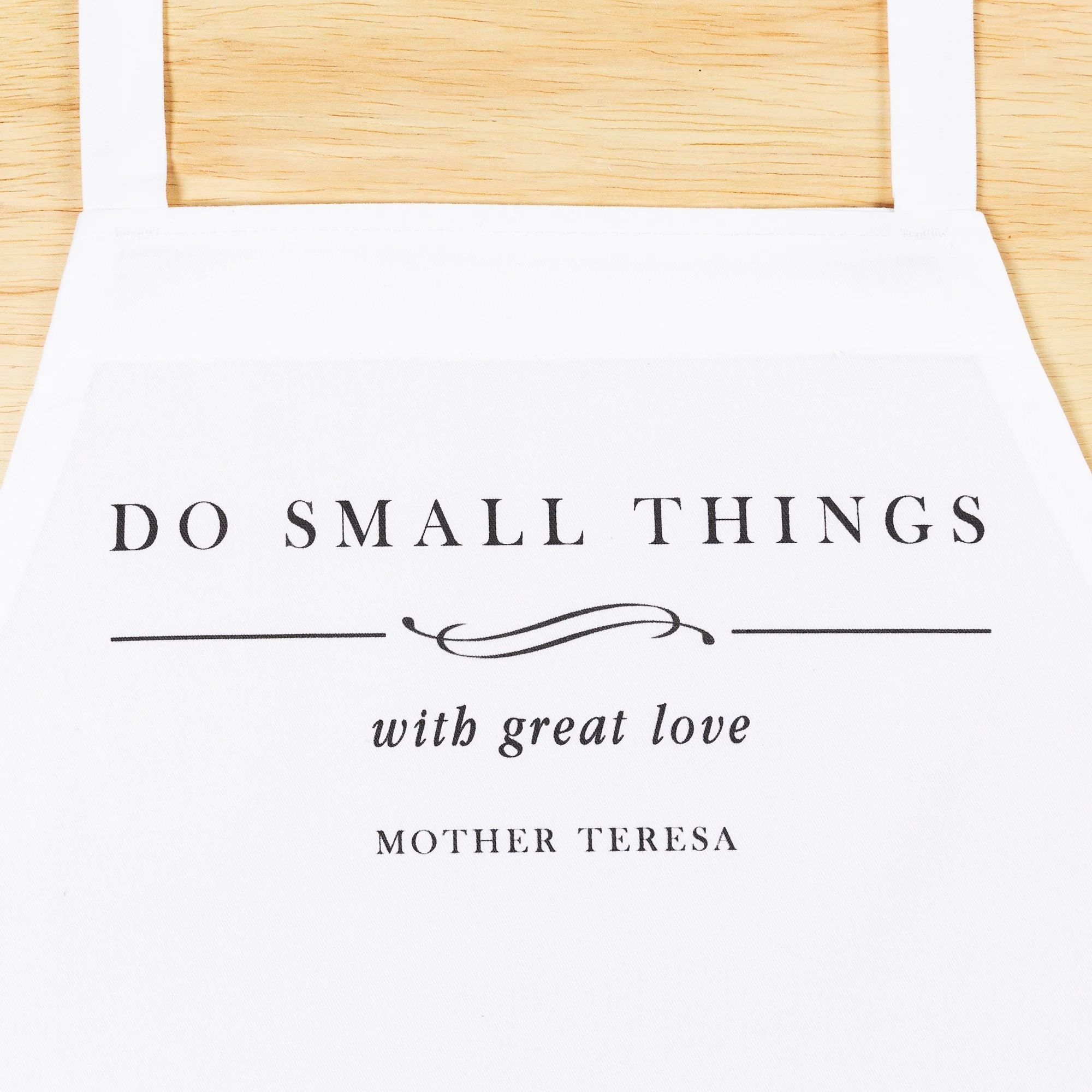 Mother Teresa Do Small Things Apron