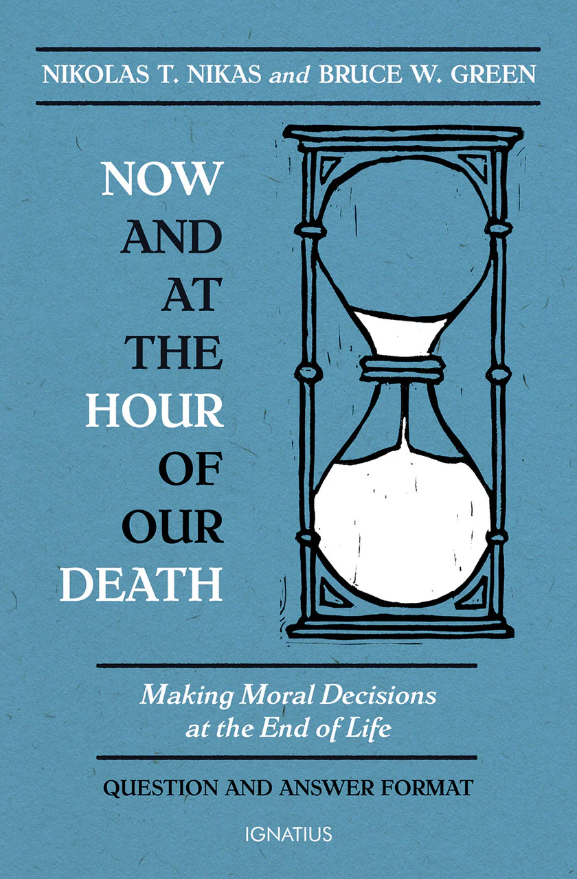 Now and At the Hour Of Our Death: Making Moral Decisions at the Hour of Our Death