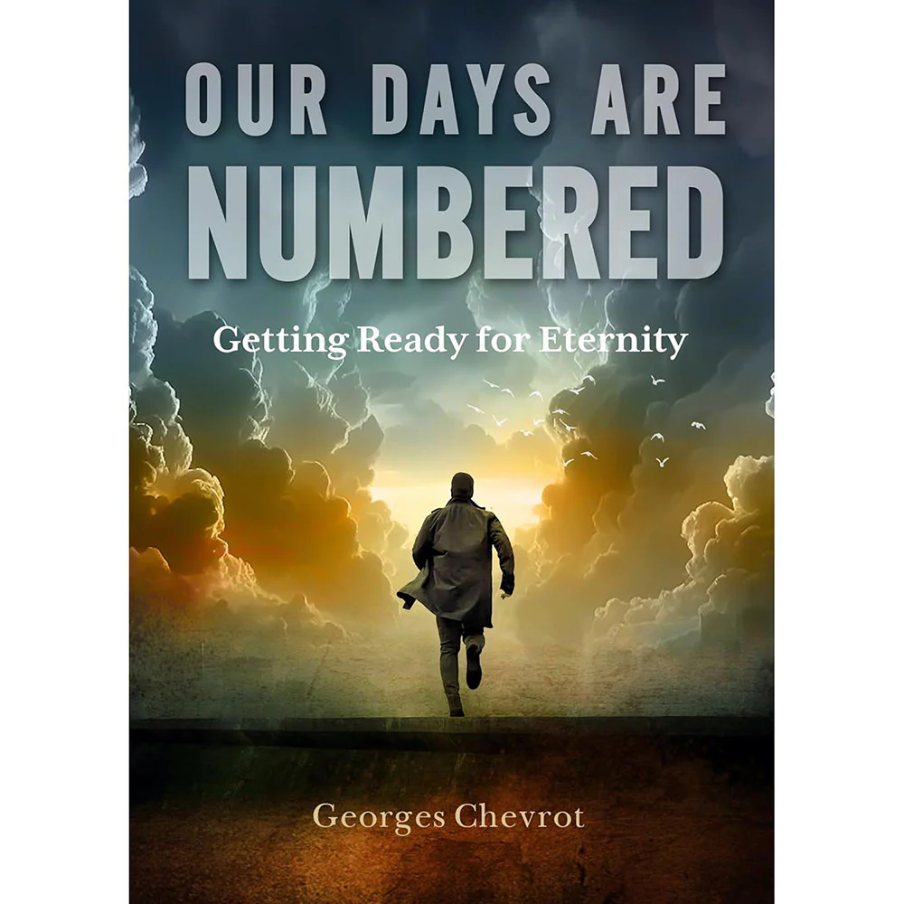 Our Days are Numbered: Getting Ready for Eternity