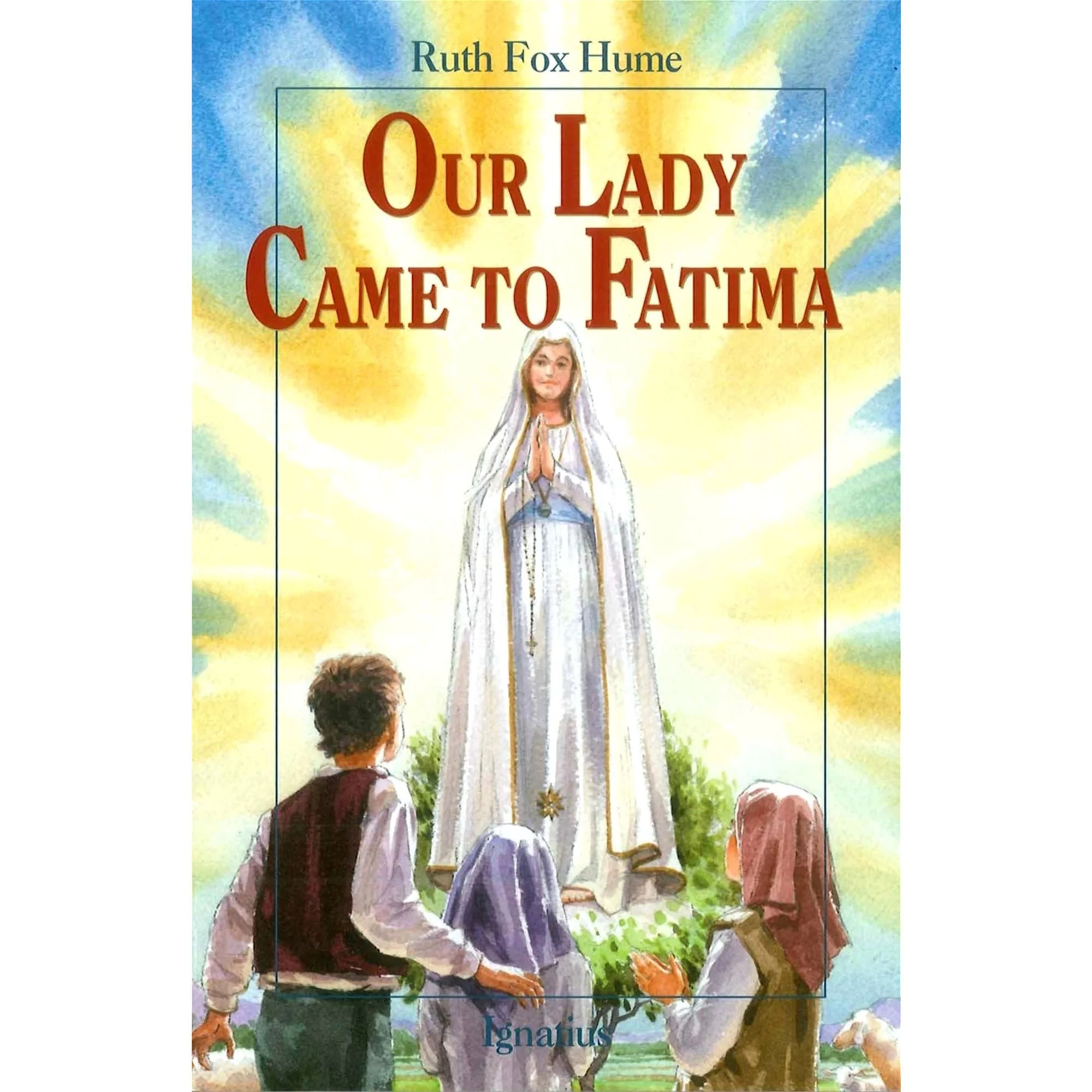 Our Lady Came to Fatima