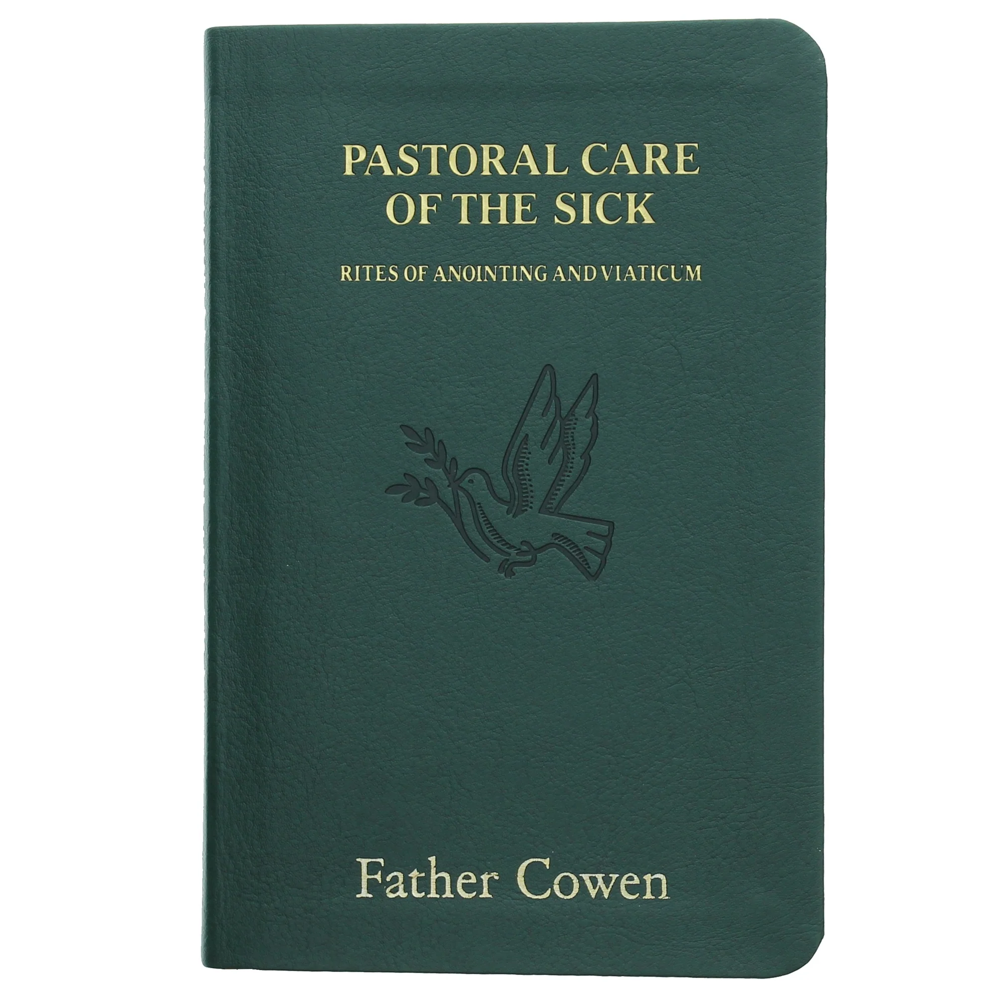 Pastoral Care of the Sick: Rites of Anointing and Viaticum