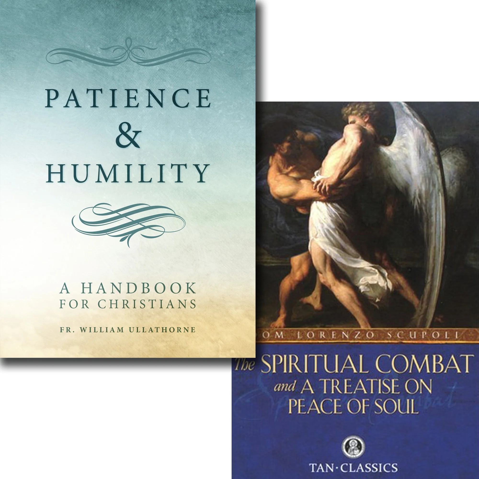 Patience & Humility: A Handbook for Christians & The Spiritual Combat (2 Book Set)