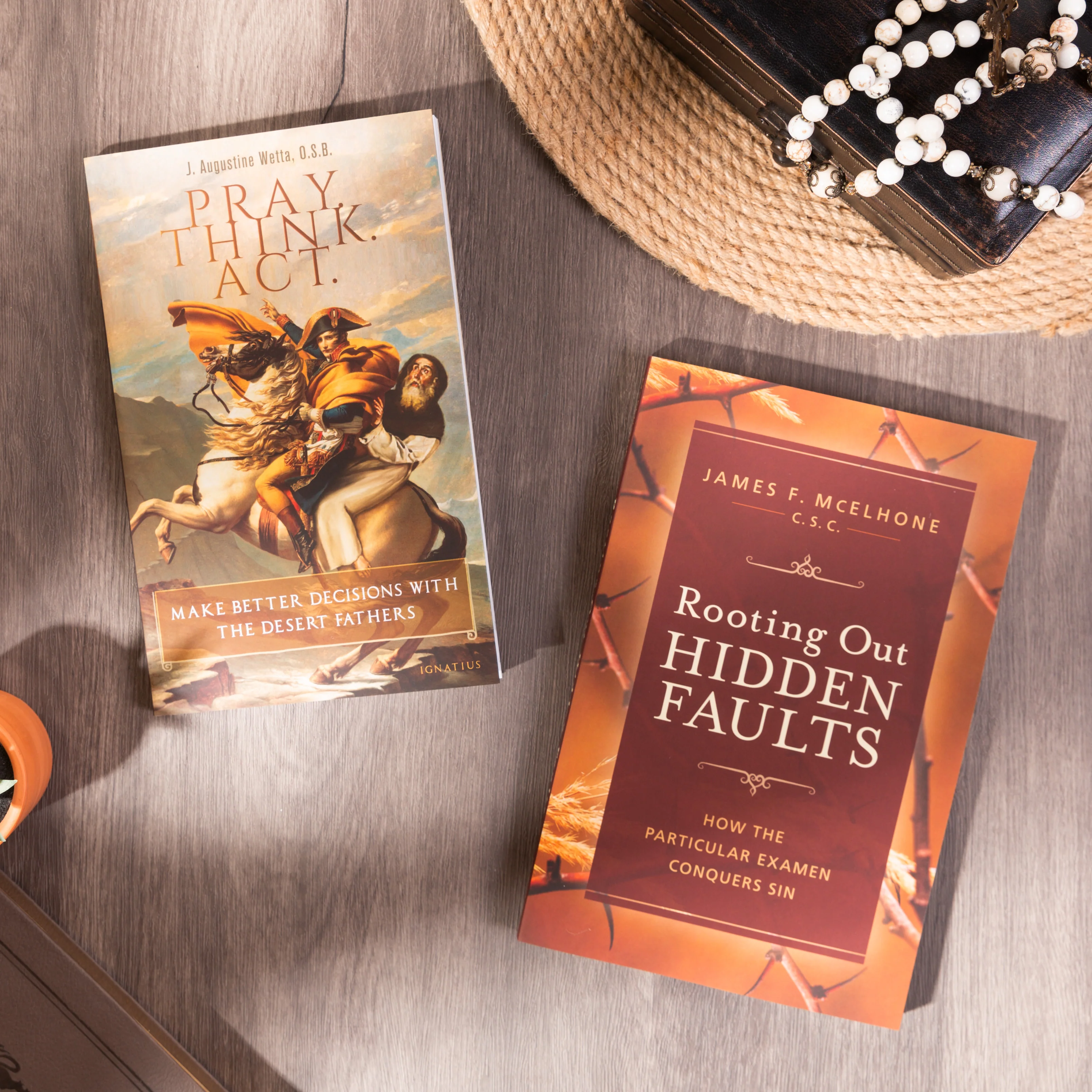 Pray Think Act: Make Better Decisions with the Desert Fathers & Rooting Out Hidden Faults (2 Book Set)